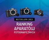 TOP 10 najpopularniejszych aparatów w 2023 roku!